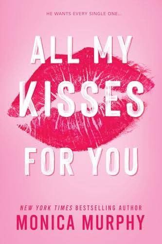 All My Kisses For You (Lancaster Preparatory School, Bk 1)