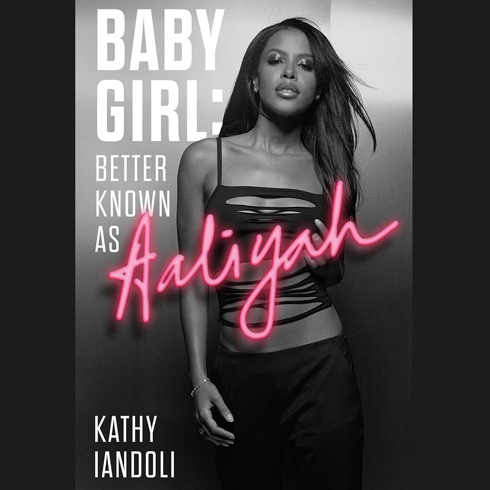 Baby Girl: Better Known as Aaliyah