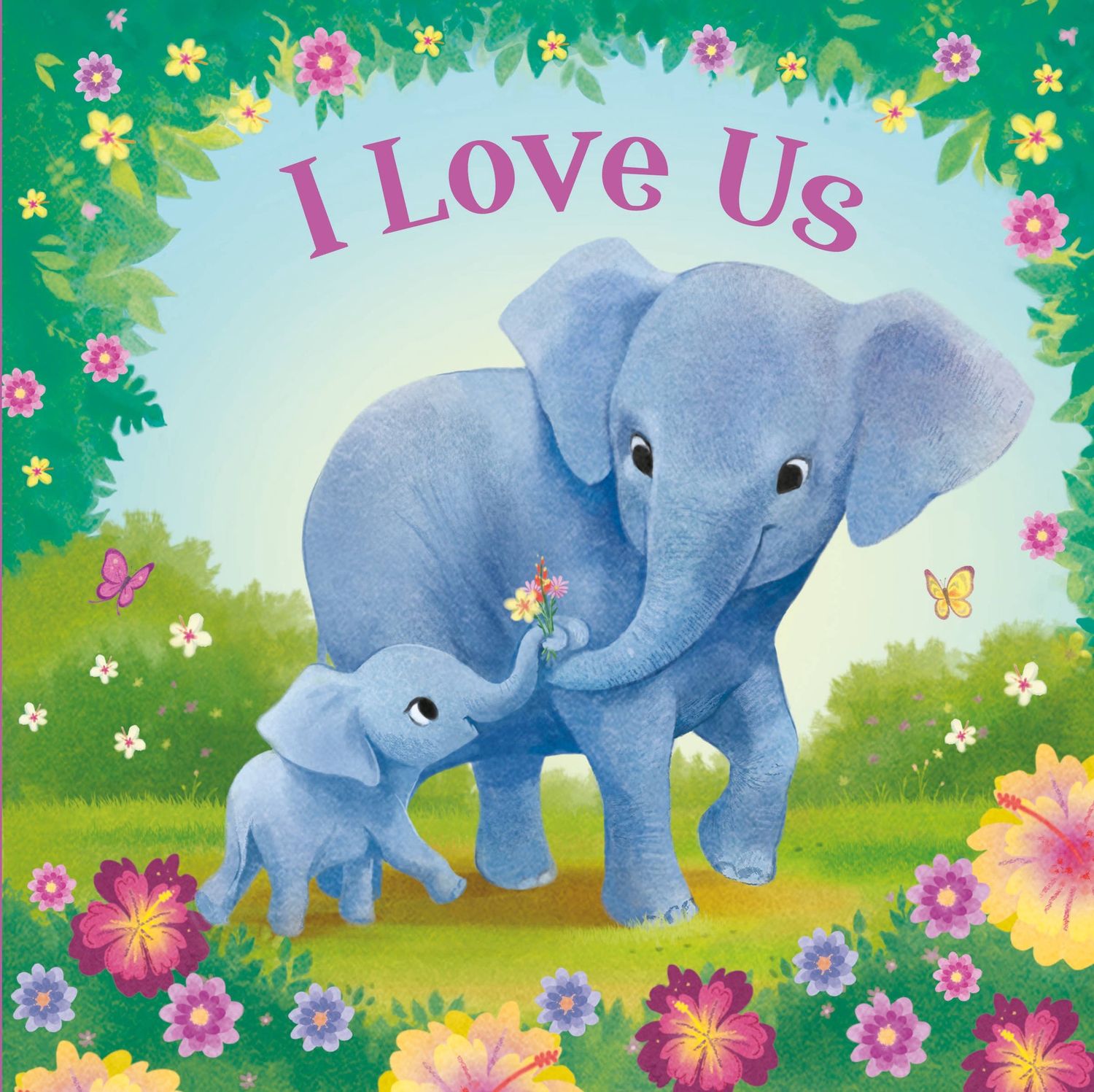 I Love Us: Padded Board Book