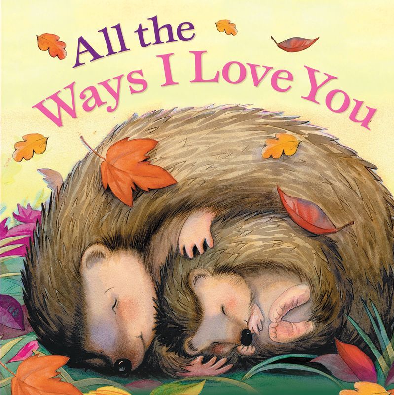 All the Ways I Love You: Padded Board Book