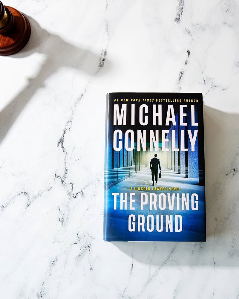 Proving Ground: A Lincoln Lawyer Novel