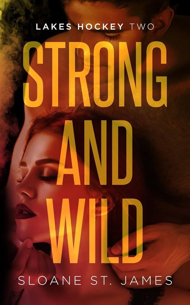 Strong and Wild: A Hockey Romance