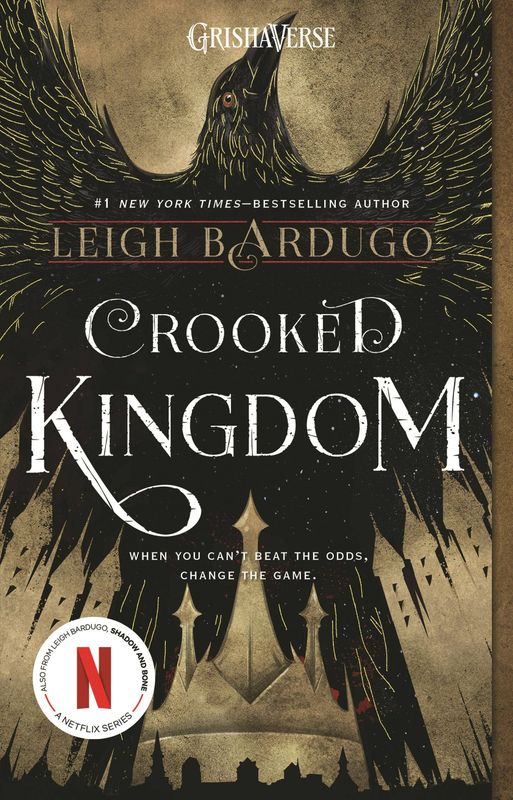 Crooked Kingdom: A Sequel To Six Of Crows