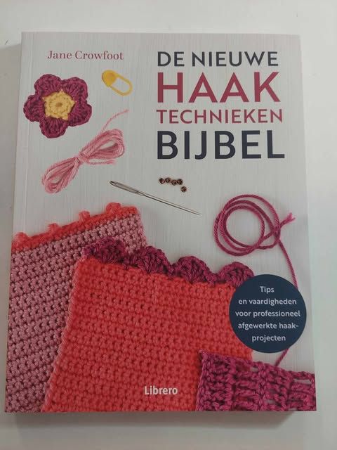 de nieuwe haak technieken bijbel=haakboek