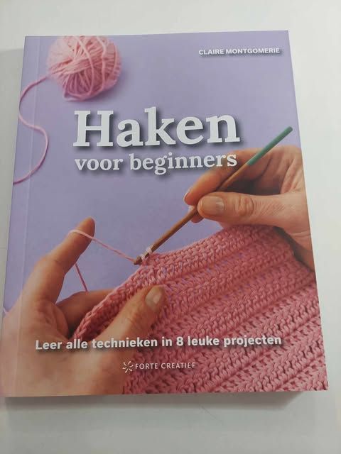 haken voor beginners ,alle technieken en 8 leuke projecten=haakboek
