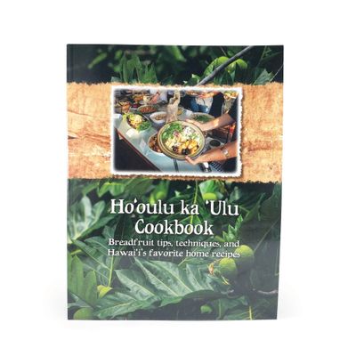 Books, Hooulu Ka Ulu Cookbook - by Hawaii Home Grown Food Network &amp; The Breadfruit Institute (Softcover)