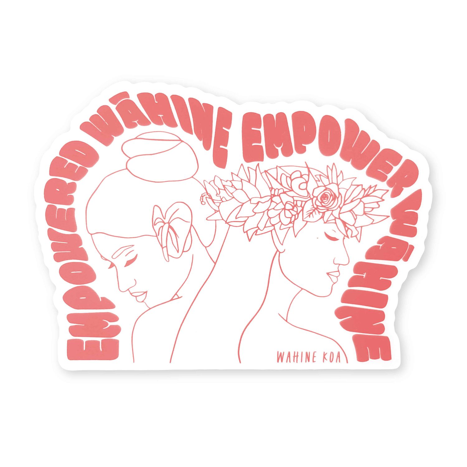 Sticker, Wahine Koa, Empowered Wahine (Pink)