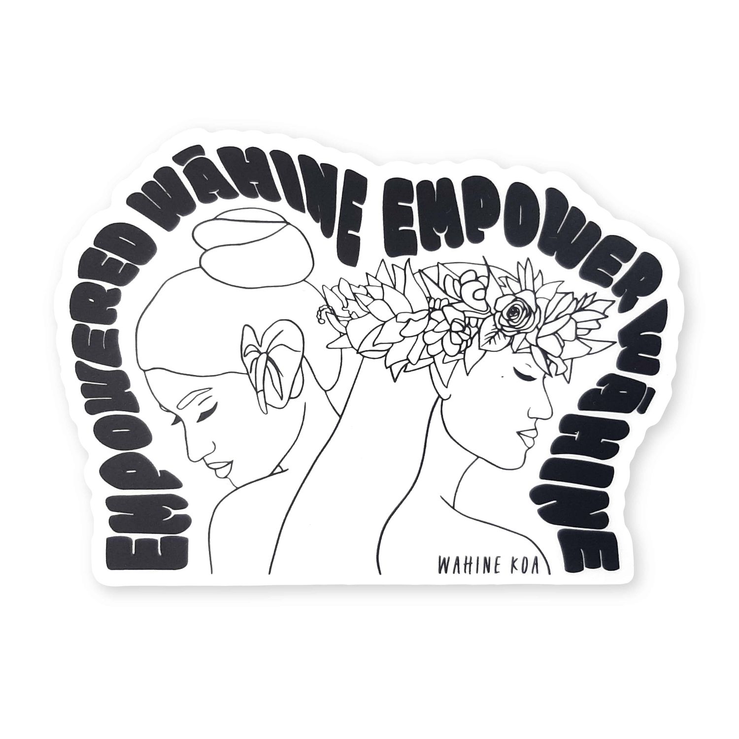 Sticker, Wahine Koa, Empowered Wahine (Black)