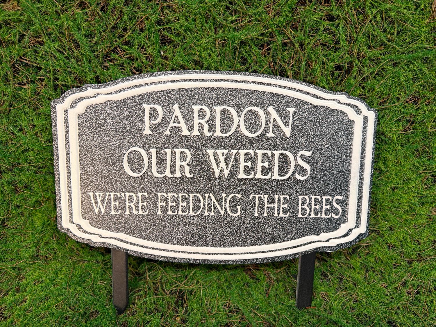 Pardon Our Weeds Garden Sign