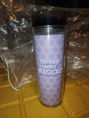 Tinkerbell Mornings Aren't Magical tumbler