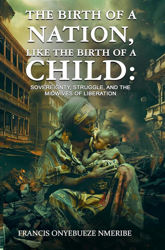 The Birth of a Nation, Like the Birth of a Child: Sovereignty, Struggle, and the Midwives of Liberation