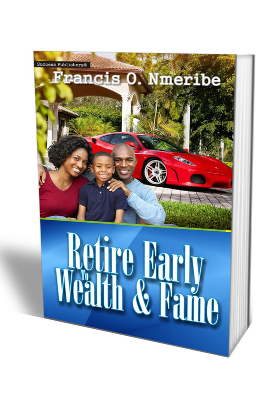 RETIRE EARLY TO WEALTH AND FAME - E-Book