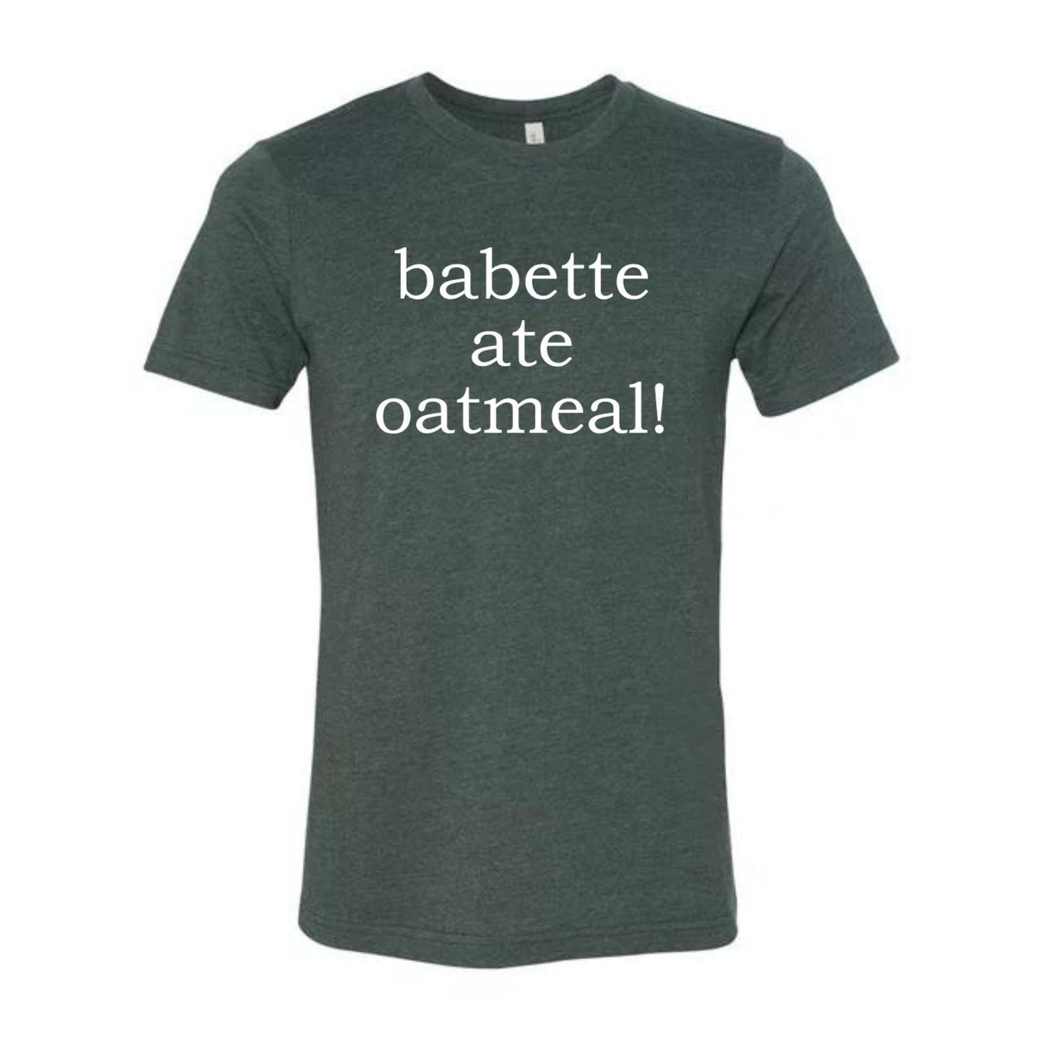 Babette Ate Oatmeal! Premium Tee