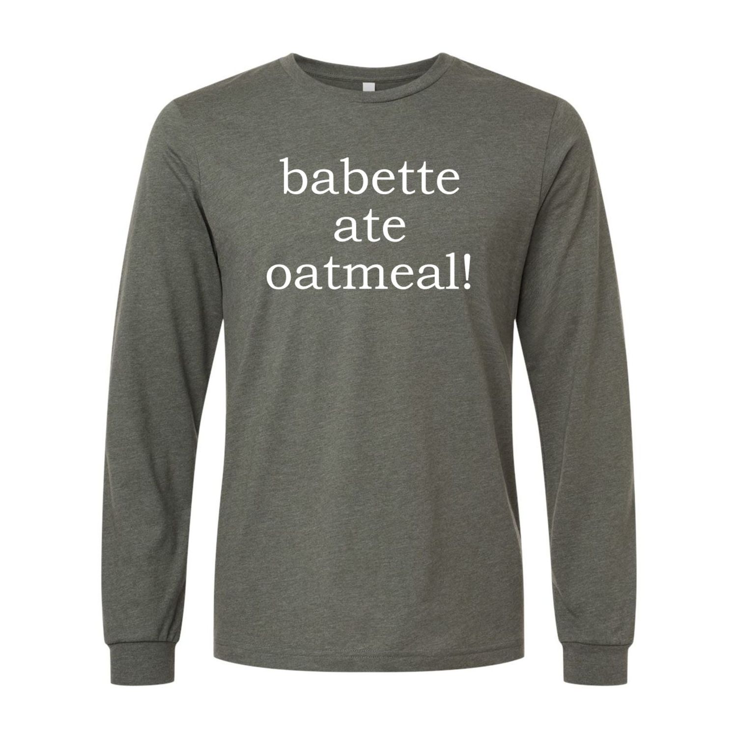 Babette Ate Oatmeal! Premium Long Sleeve Tee