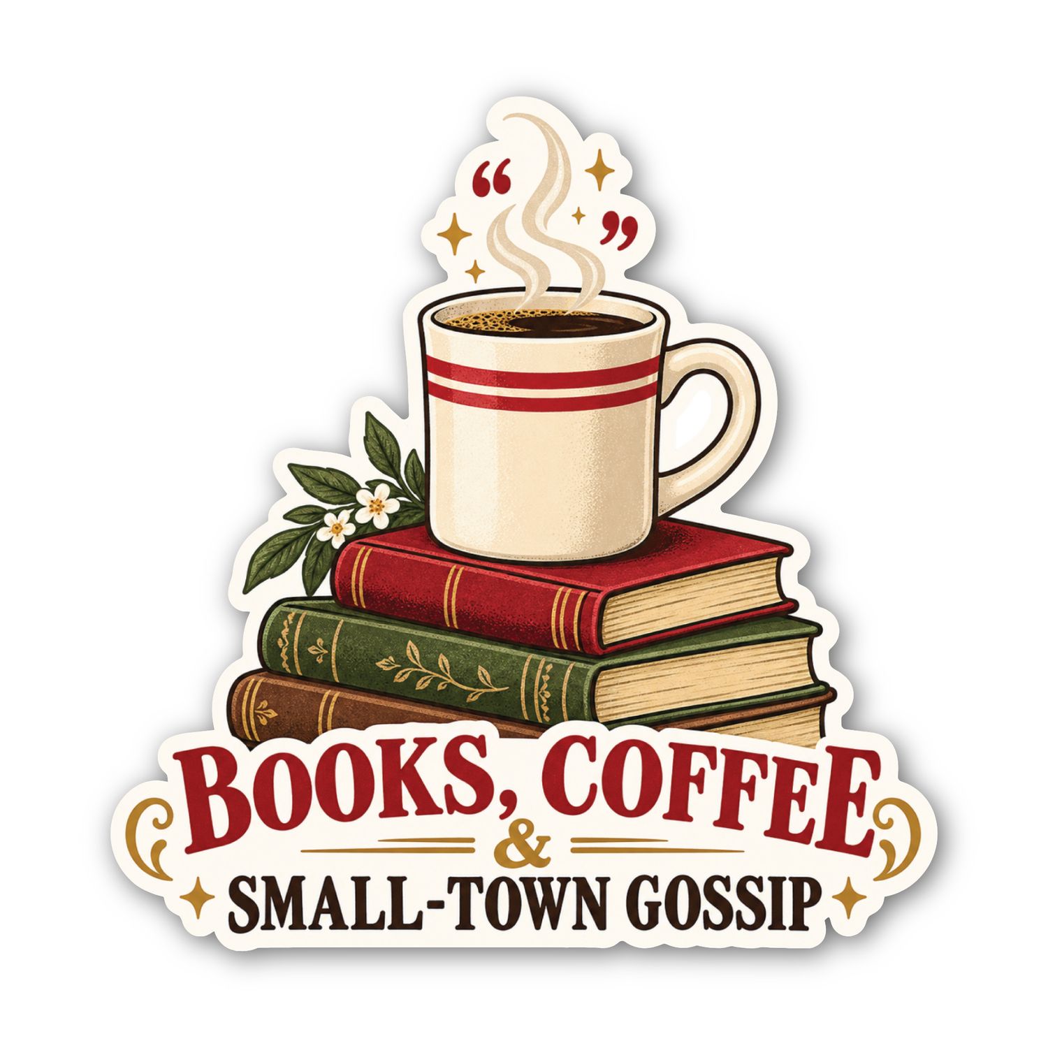 Books, Coffee &amp; Small-Town Gossip Sticker