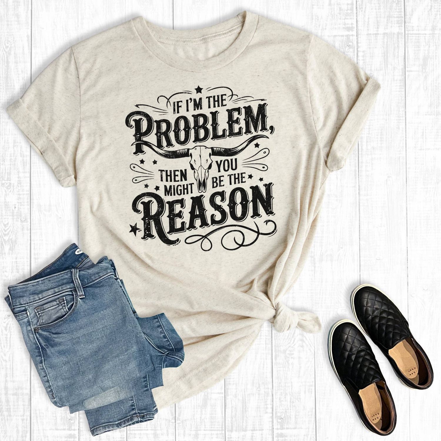 Funny Western You Might Be The Reason Graphic Tee: Oat / S / Short Sleeve