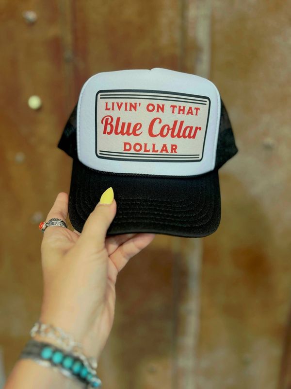 Livin' on that Blue Collar Dollar - Black &amp; White Otto Trucker Hat