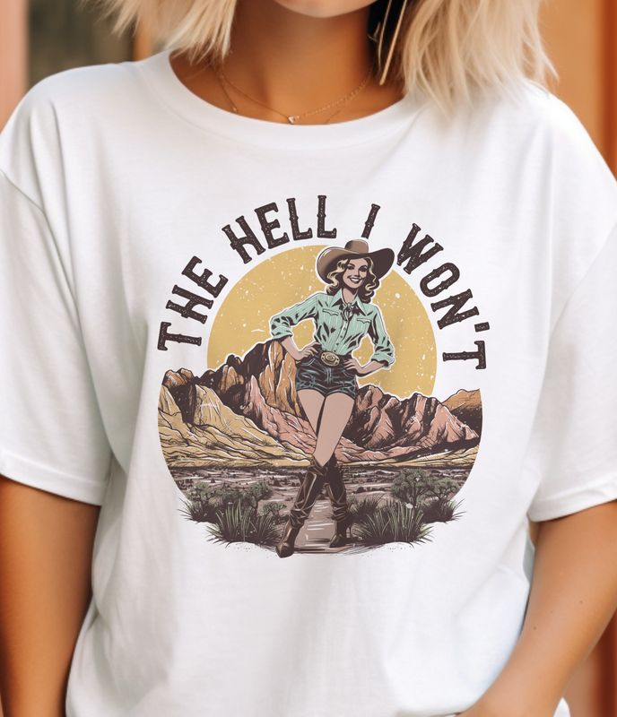 Retro Western The Hell I Won't Country Graphic Tee: White