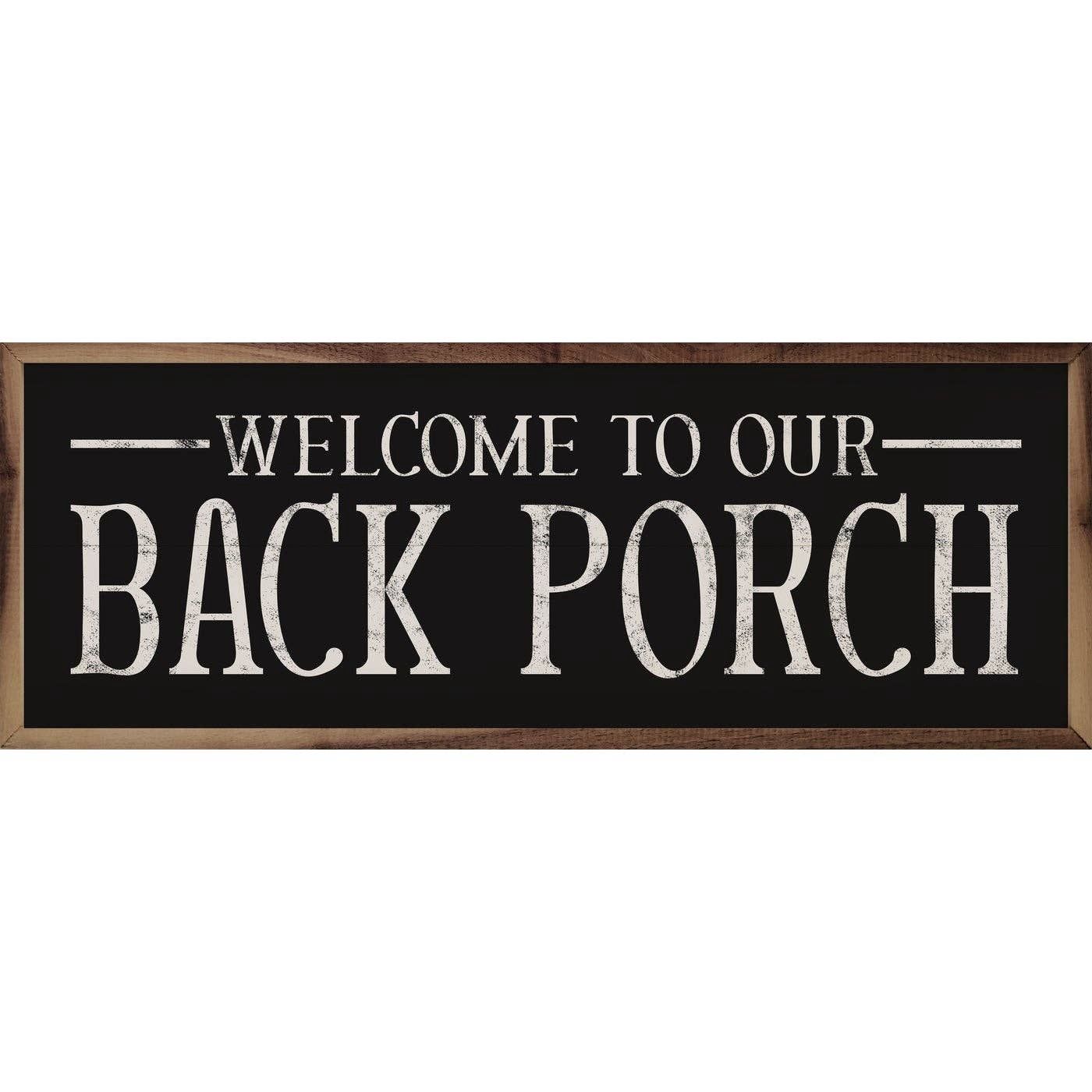 Welcome To Our Back Porch Black: 12 x 4 x 1.5