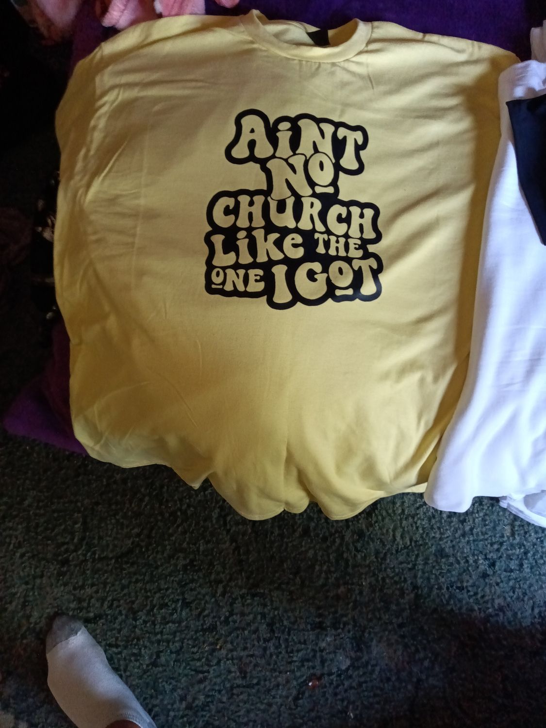 Aint no church like the one I got