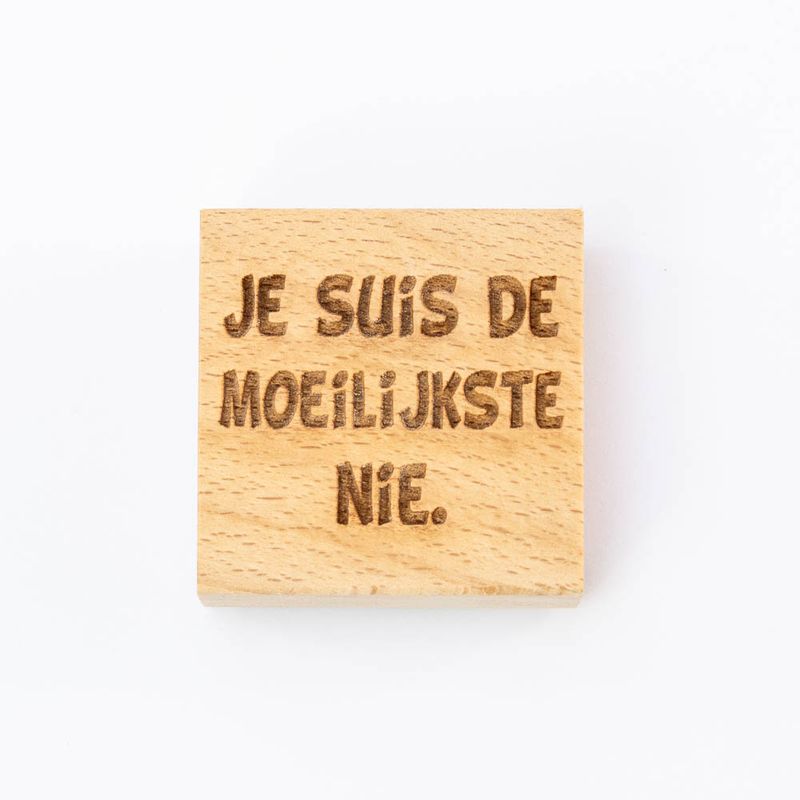 Je suis de moeilijkste nie stempel
