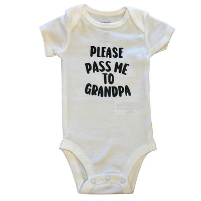 Please Pass Me To Grandpa Short Sleeve Onesie Please Pass Me To Grandpa Short Sleeve Onesie