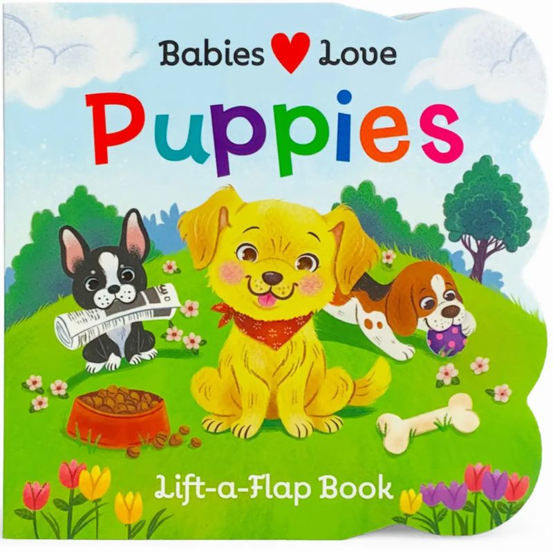 Babies Love Puppies Lift-a-Flap Board Book