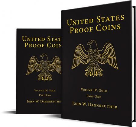 United States Proof Coins -- Volume IV: Gold