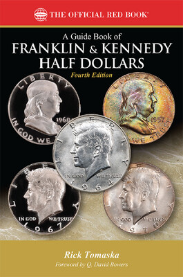 The Official Red Book: A Guide Book of Franklin & Kennedy Half Dollars The Official Red Book: A Guide Book of Franklin & Kennedy Half Dollars