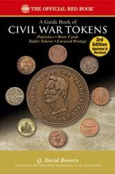 The Official Red Book: A Guide Book of Civil War Tokens The Official Red Book: A Guide Book of Civil War Tokens