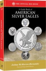 The Official Red Book: A Guide Book of American Silver Eagles The Official Red Book: A Guide Book of American Silver Eagles