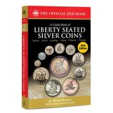 The Official Red Book: A Guide Book of Liberty Seated Silver Coins