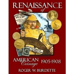 Renaissance of American Coinage 1905-1908