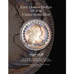 Early Quarter Dollars Of The United States Mint 1796-1838