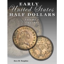 Early United States Half Dollars, Volume 1, 1794-1807