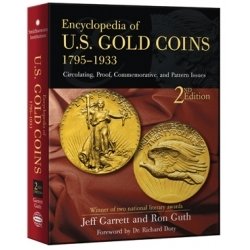Encyclopedia of U.S. Gold Coins 1795-1933