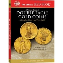 The Official Red Book: A Guide Book of Double Eagle Gold Coins