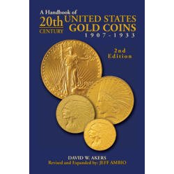 A Handbook of 20th-Century U.S. Gold Coins A Handbook of 20th-Century U.S. Gold Coins