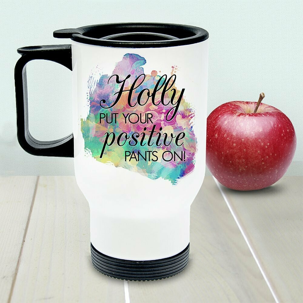 PERSONALISED POSITIVE PANTS WHITE TRAVEL MUG
