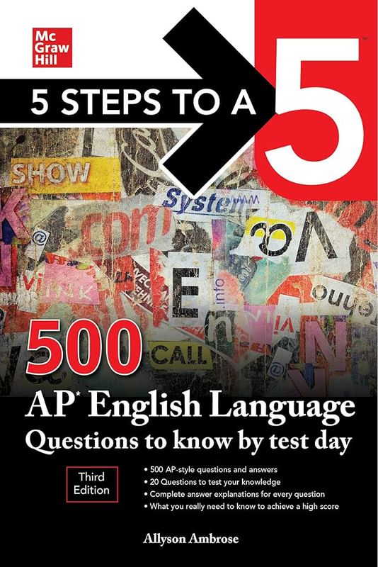 Five Steps to a Five: Five Hundred AP English Language Questions to Know by test day