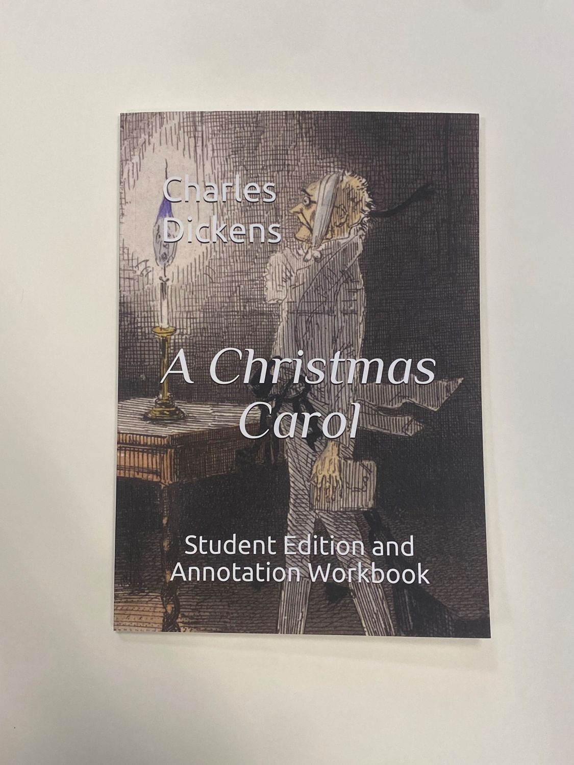 A Christmas Carol: Student Edition and Annotation Workbook (Student Edition Books)