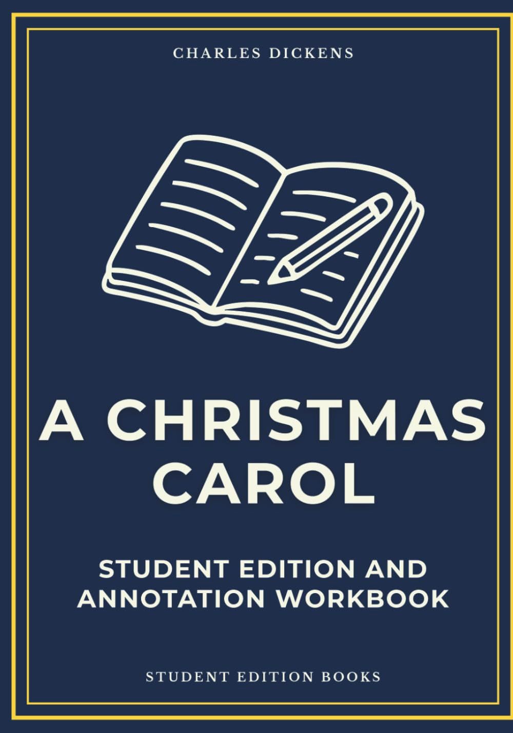 A Christmas Carol: Student Edition and Annotation Workbook (Student Edition Books)