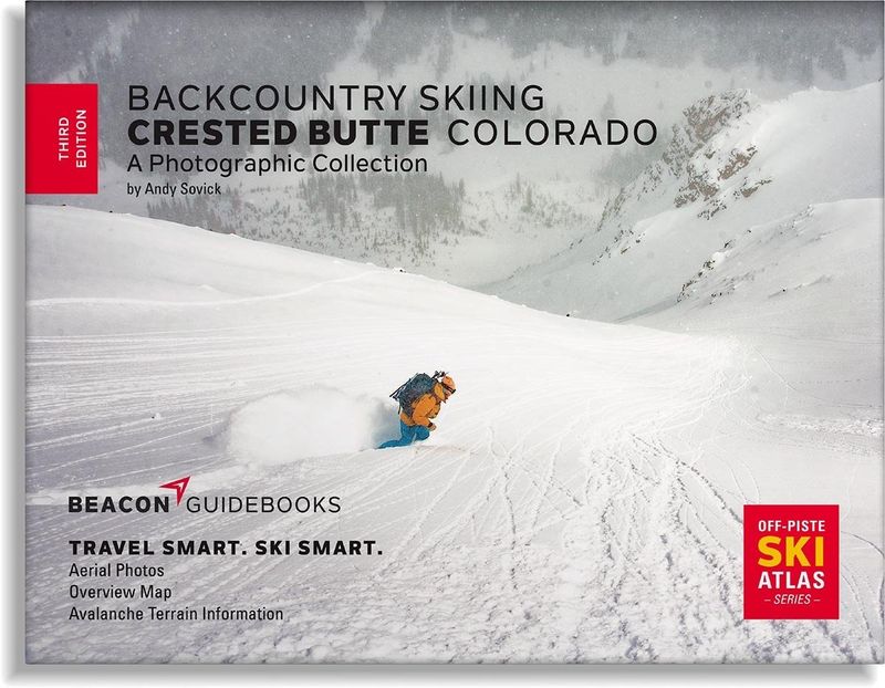 Beacon Guidebooks Off-Piste Ski Atlas Backcountry Skiing - Crested Butte, Colorado [3rd Edition]