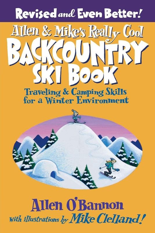 Allen and Mikes Really Cool Backcountry Ski Book
