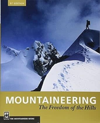 Mountaineering The Freedom of the Hills