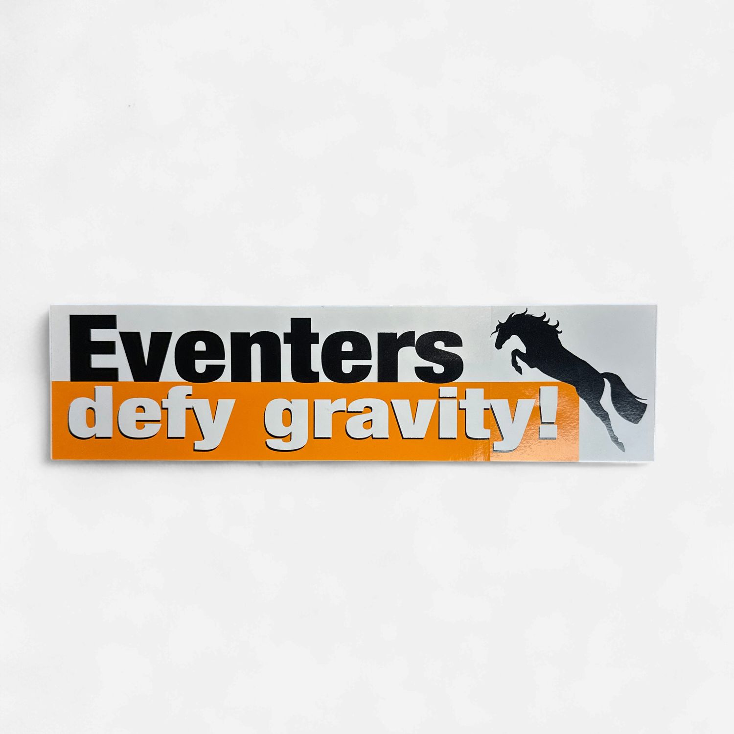 Bumper Sticker: Eventers defy gravity