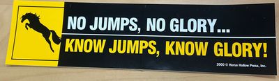 Bumper Sticker: NO JUMPS No GLORY
