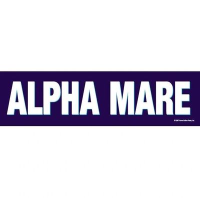 Bumper Sticker: Alpha Mare!