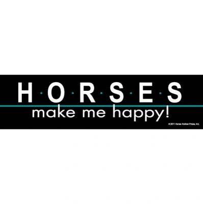 Bumper Sticker: Horses Make Me Happy!