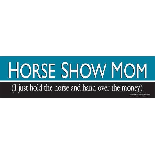 Bumper Sticker: Horse Show Mom...